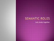SEMANTIC ROLES