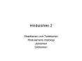 Hinduismen 2 PowerPoint PPT Presentation