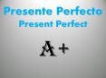 Presente Perfecto Present Perfect PowerPoint PPT Presentation