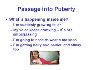 Passage into Puberty