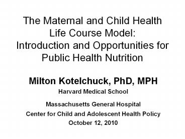 The Maternal and Child Health Life Course Model: Introduction and ...