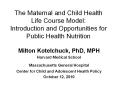 The Maternal and Child Health Life Course Model: Introduction and Opportunities for Public Health Nutrition PowerPoint PPT Presentation