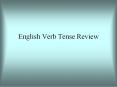 English Verb Tense Review PowerPoint PPT Presentation