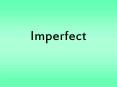 Imperfect PowerPoint PPT Presentation