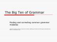 The Big Ten of Grammar PowerPoint PPT Presentation