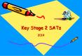 Key Stage 2 SATs PowerPoint PPT Presentation