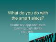 What do you do with the smart alecs? PowerPoint PPT Presentation