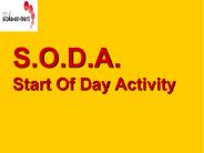 S.O.D.A. Start Of Day Activity