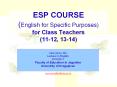 ESP COURSE (English for Specific Purposes) for Class Teachers (11-12, 13-14) PowerPoint PPT Presentation