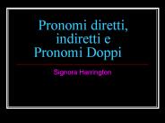 Pronomi diretti, indiretti e Pronomi Doppi