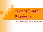 Tenses Vs Modal Auxiliaries