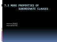7.3 More properties of           subordinate clauses PowerPoint PPT Presentation
