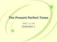 The Present Perfect Tense