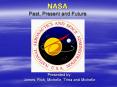 NASA Past, Present and Future PowerPoint PPT Presentation