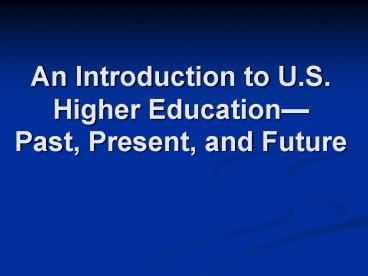 An Introduction to U.S. Higher Education