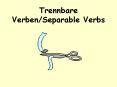 Trennbare Verben/Separable Verbs PowerPoint PPT Presentation
