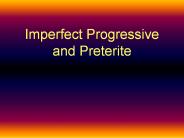 Imperfect Progressive and Preterite