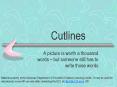 Cutlines PowerPoint PPT Presentation