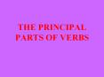 THE PRINCIPAL PARTS OF VERBS PowerPoint PPT Presentation