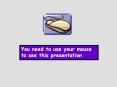 You need to use your mouse to see this presentation PowerPoint PPT Presentation