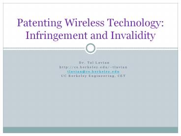 Patenting Wireless Technology: Infringement and Invalidity