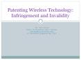 Patenting Wireless Technology: Infringement and Invalidity PowerPoint PPT Presentation