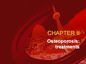 Osteoporosis: treatments