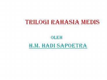 TRILOGI RAHASIA MEDIS