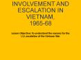 30.2 -U.S. INVOLVEMENT AND ESCALATION IN VIETNAM, 1965-68 PowerPoint PPT Presentation