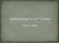 Scheduling for 10th Grade PowerPoint PPT Presentation