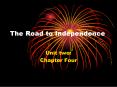 The Road to Independence PowerPoint PPT Presentation