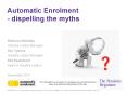 Automatic Enrolment - dispelling the myths PowerPoint PPT Presentation
