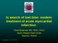 In search of lost time: modern treatment of acute myocardial infarction. PowerPoint PPT Presentation