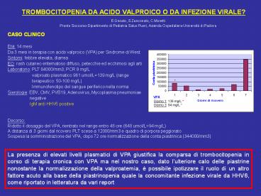 TROMBOCITOPENIA DA ACIDO VALPROICO O DA INFEZIONE VIRALE?