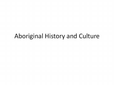 Aboriginal History and Culture