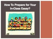 How To Prepare for Your In-Class Essay?