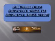 Get Relief from Substance Abuse via Substance Abuse Rehab