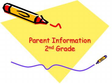 Parent Information 2nd Grade