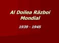 Al Doilea Razboi Mondial PowerPoint PPT Presentation