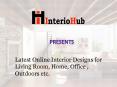 InterioHub - Online Interior Designing Company PowerPoint PPT Presentation