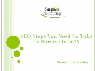 SEO Steps You Need To Take To Survive In 2015