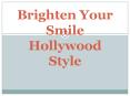 Brighten Your Smile Hollywood Style PowerPoint PPT Presentation
