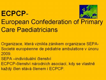 ECPCP- European Confederation of Primary Care Paediatricians Organizace, kter