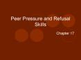 Peer Pressure and Refusal Skills PowerPoint PPT Presentation