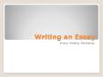 Writing an Essay PowerPoint PPT Presentation