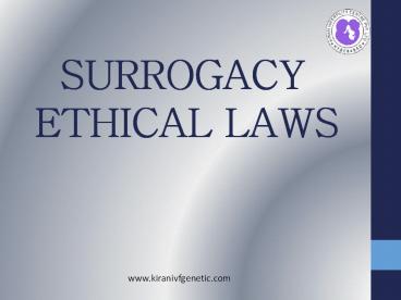 SURROGACY ETHICAL LAWS