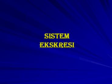 SISTEM EKSKRESI