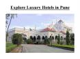 Explore Luxury Hotels in Pune PowerPoint PPT Presentation