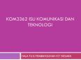 KOM3362 ISU KOMUNIKASI DAN TEKNOLOGI PowerPoint PPT Presentation