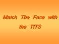 Match The Face with the TITS PowerPoint PPT Presentation